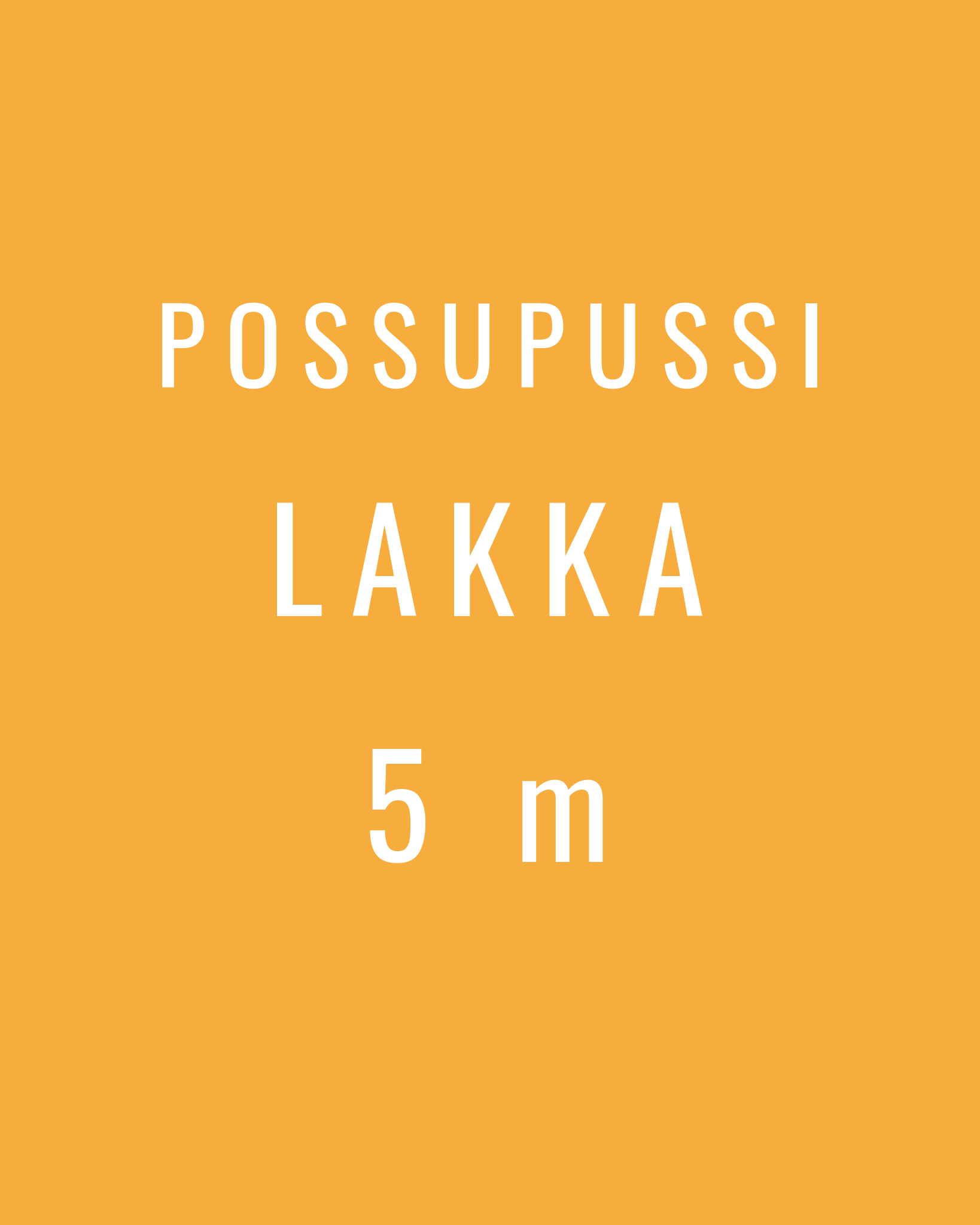 Possupussi - Lakka, 5 m - Ommellinen